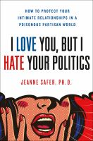 I_love_you_but_I_hate_your_politics